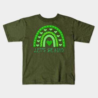 Let's be kind green rainbow Kids T-Shirt